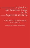 A Guide to the Baltimore Stage in the Eighteenth Century