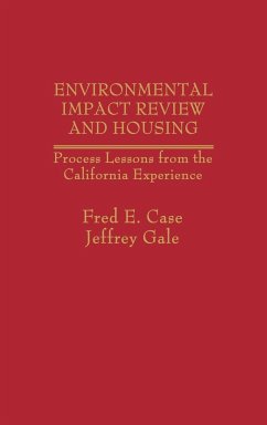 Environmental Impact Review and Housing - Case, Fred E.; Case, Frederick E.; Gale, Jeffrey
