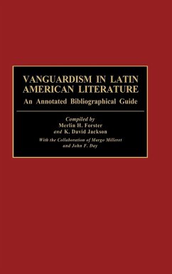Vanguardism in Latin American Literature - Forster, Merlin H.