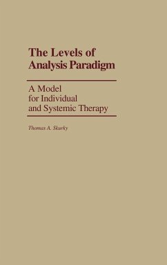 The Levels of Analysis Paradigm - Skurky, Thomas A.