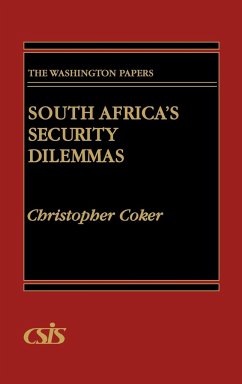 South Africa's Security Dilemmas - Coker, Christopher