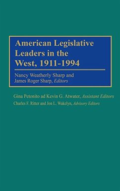 American Legislative Leaders in the West, 1911-1994 - Ritter, Charles; Wakelyn, Jon L.