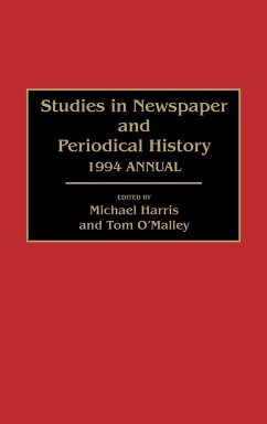 Studies in Newspaper and Periodical History, 1994 Annual