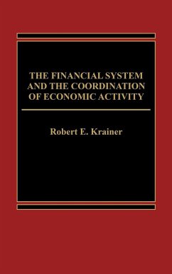 The Financial System and the Coordination of Economic Activity - Krainer, Robert E.