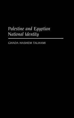 Palestine and the Egyptian National Identity - Talhami, Ghada Hashem