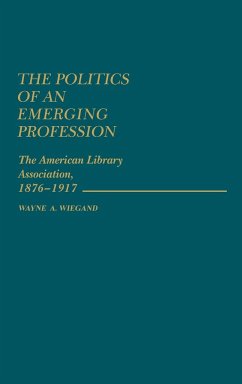 The Politics of an Emerging Profession - Wiegand, Wayne A.; Unknown
