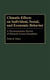 Climatic Effects on Individual, Social, and Economic Behavior