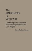 The Prisoners of Welfare