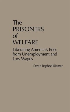 The Prisoners of Welfare - Riemer, David R.
