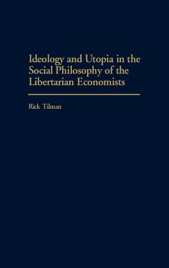 Cover Ideology and Utopia in the Social Philosophy of the Libertarian Economists
