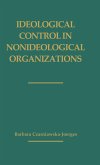 Ideological Control in Nonideological Organizations.