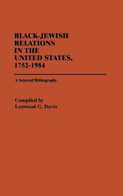 Black-Jewish Relations in the United States, 1752-1984 - Davis, Lenwood G.