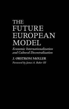 The Future European Model - Moller, J. Orstrom; Mller, J. Rstrm