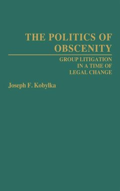 The Politics of Obscenity - Kobylka, Joseph Fiske