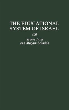 The Educational System of Israel - Iram, Yaacov; Schmida, Mirjam