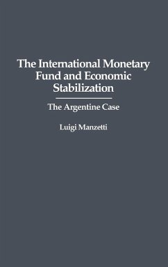 The International Monetary Fund and Economic Stabilization - Manzetti, Luigi
