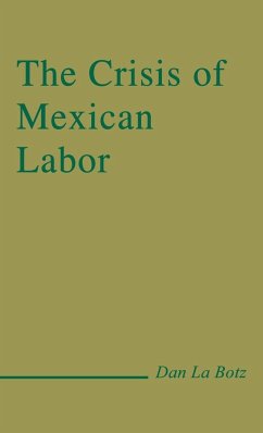 The Crisis of Mexican Labor - La Botz, Dan