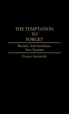 The Temptation to Forget - Ferrarotti, Franco