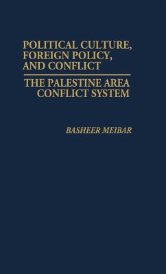 Political Culture, Foreign Policy, and Conflict - Meibar, Basheer