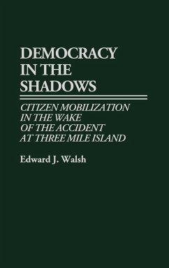 Democracy in the Shadows - Walsh, Edward J.