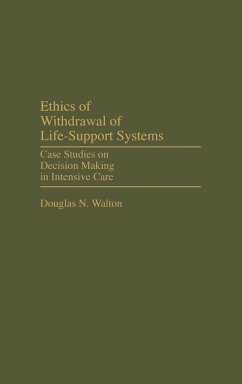 Ethics of Withdrawal of Life-Support Systems - Walton, Douglas N.