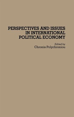Perspectives and Issues in International Political Economy - Polychroniou, Polychronis