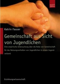 Gemeinschaft aus Sicht von Jugendlichen - Fauser, Katrin