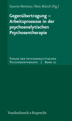 Gegenübertragung - Arbeitsprozesse in der psychoanalytischen Psychosentherapie - Mentzos, Stavros / Münch, Alois (Hrsg.)