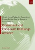 Kinderarmut und kommunale Handlungsoptionen Kinderarmut und kommunale Handlungsoptionen