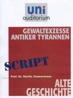 Gewaltexzesse antiker Tyrannen - Zimmermann, Martin