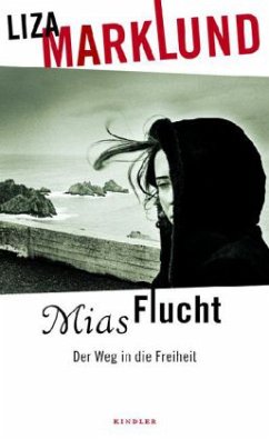 Mias Flucht - Marklund, Liza
