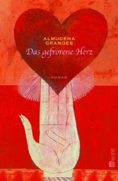 Das gefrorene Herz - Grandes, Almudena