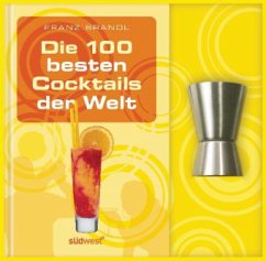 Die 100 besten Cocktails der Welt-Set - Brandl, Franz