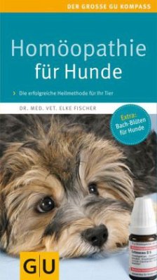 Homöopathie für Hunde - Fischer, Elke