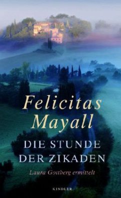 Die Stunde der Zikaden / Laura Gottberg Bd.6 - Mayall, Felicitas