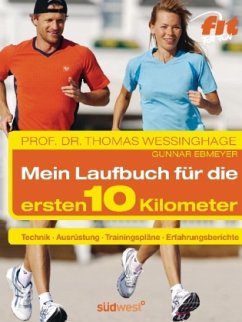 Mein Laufbuch für die ersten 10 Kilometer - Wessinghage, Thomas; Ebmeyer, Gunnar