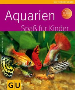 Aquarien - Spaß für Kinder - Koslowski, Ingo