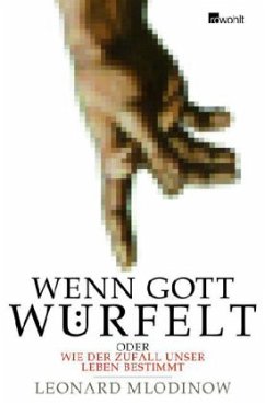 Wenn Gott würfelt - Mlodinow, Leonard