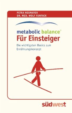 Metabolic Balance® Für Einsteiger - Neumayer, Petra; Funfack, Wolf