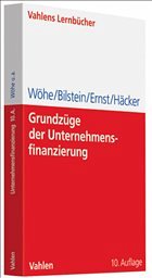 Grundzüge der Unternehmensfinanzierung - Wöhe, Günter / Bilstein, Jürgen / Ernst, Dietmar / Häcker, Joachim