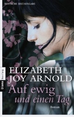 Auf ewig und einen Tag - Arnold, Elizabeth J.