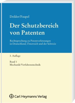 Mechanik / Verfahrenstechnik / Der Schutzbereich von Patenten Bd.1 - Dolder, Fritz; Faupel, Jannis