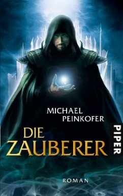 Die Zauberer Bd.1 - Peinkofer, Michael