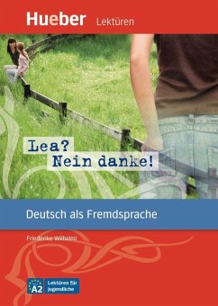 Lea? Nein danke! - Wilhelmi, Friederike