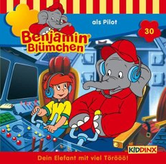 Benjamin Blümchen als Pilot / Benjamin Blümchen Bd.30 (1 Audio-CD)