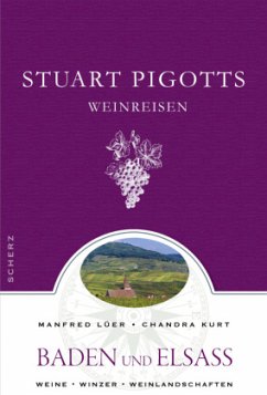 Stuart Pigotts Weinreisen, Baden und Elsass - Lüer, Manfred;Kurt, Chandra