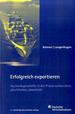 Erfolgreich exportieren - Brenner, Hatto; Langenhagen, Anita