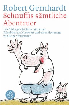 Schnuffis sämtliche Abenteuer - Gernhardt, Robert