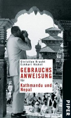 Gebrauchsanweisung für Kathmandu und Nepal - Kracht, Christian; Nickel, Eckhart