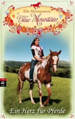 Ein Herz für Pferde / Blue Mountain Bd.4 - Montgomery, Ella